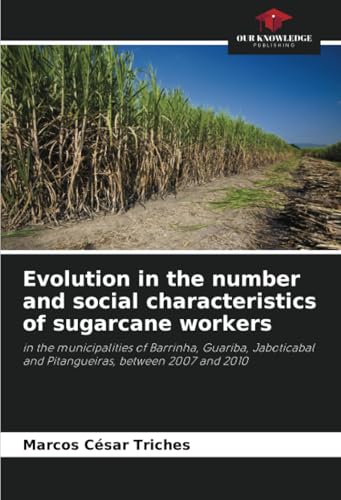 Evolution in the number and social characteristics of sugarcane workers