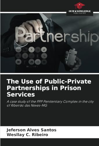 The Use of Public-Private Partnerships in Prison Services