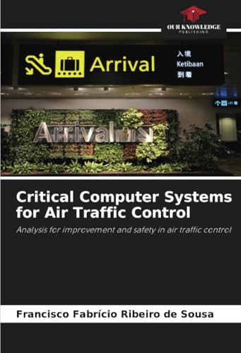 Critical Computer Systems for Air Traffic Control