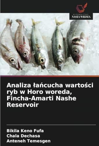 Analiza łańcucha wartości ryb w Horo woreda, Fincha-Amarti Nashe Reservoir