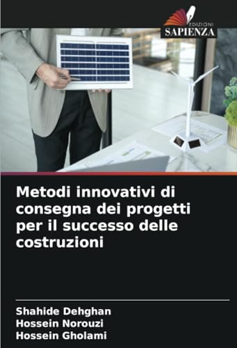 Metodi innovativi di consegna dei progetti per il successo delle costruzioni