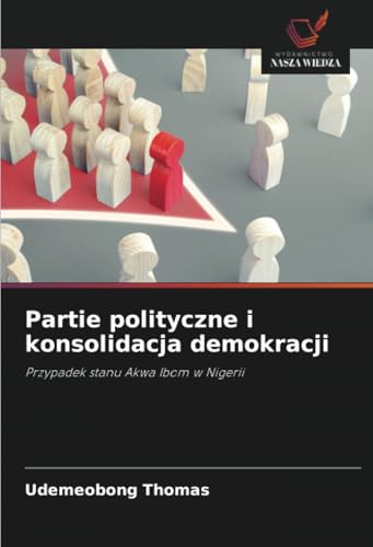 Partie polityczne i konsolidacja demokracji