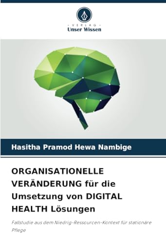 ORGANISATIONELLE VERÄNDERUNG für die Umsetzung von DIGITAL HEALTH Lösungen