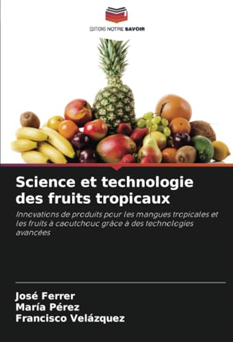 Science et technologie des fruits tropicaux