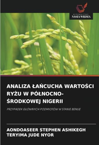 ANALIZA ŁAŃCUCHA WARTOŚCI RYŻU W PÓŁNOCNO-ŚRODKOWEJ NIGERII