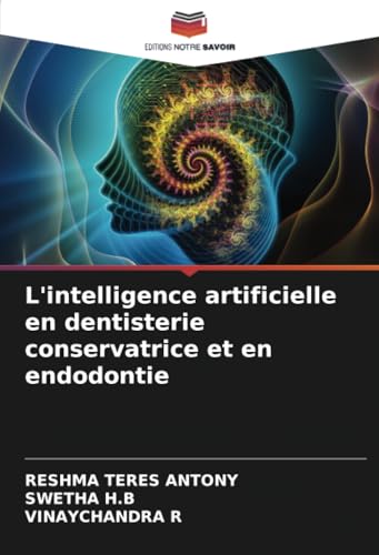 L'intelligence artificielle en dentisterie conservatrice et en endodontie