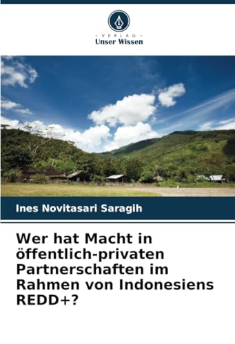 Wer hat Macht in öffentlich-privaten Partnerschaften im Rahmen von Indonesiens REDD+?