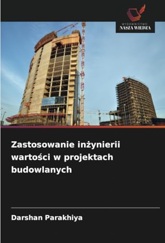 Zastosowanie inżynierii wartości w projektach budowlanych