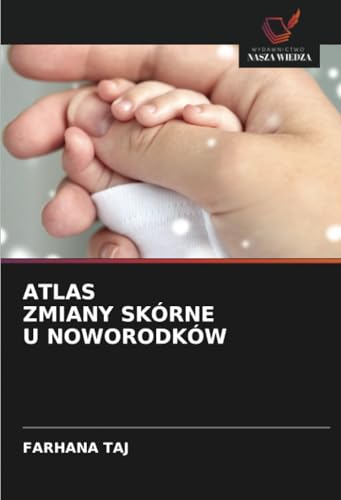 ATLAS ZMIANY SKÓRNE U NOWORODKÓW
