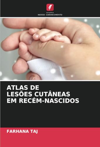 ATLAS DE LESÕES CUTÂNEAS EM RECÉM-NASCIDOS