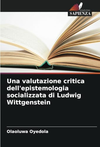 Una valutazione critica dell'epistemologia socializzata di Ludwig Wittgenstein