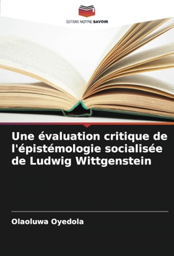 Une évaluation critique de l'épistémologie socialisée de Ludwig Wittgenstein