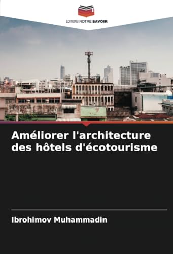 Améliorer l'architecture des hôtels d'écotourisme