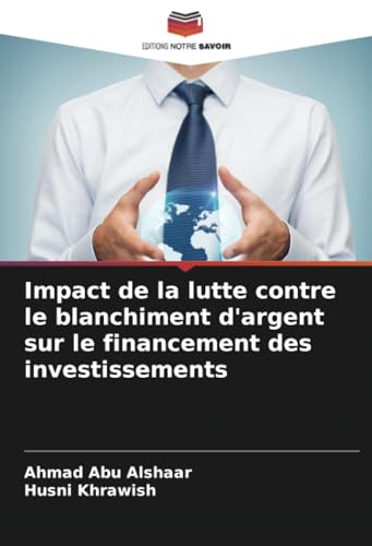 Impact de la lutte contre le blanchiment d'argent sur le financement des investissements
