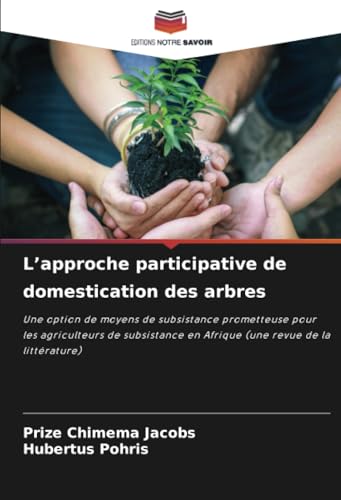 L'approche participative de domestication des arbres