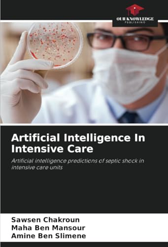 Artificial Intelligence In Intensive Care