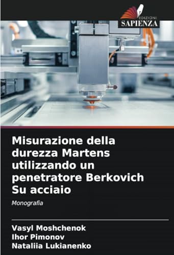 Misurazione della durezza Martens utilizzando un penetratore Berkovich Su acciaio
