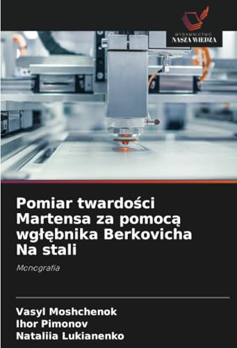 Pomiar twardości Martensa za pomocą wgłębnika Berkovicha Na stali