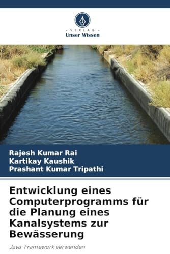 Entwicklung eines Computerprogramms für die Planung eines Kanalsystems zur Bewässerung