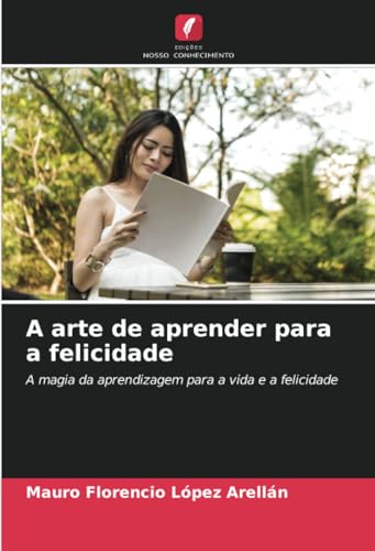 A arte de aprender para a felicidade