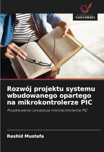 Rozwój projektu systemu wbudowanego opartego na mikrokontrolerze PIC