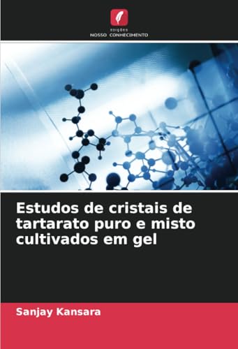 Estudos de cristais de tartarato puro e misto cultivados em gel