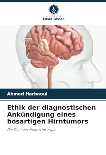 Ethik der diagnostischen Ankündigung eines bösartigen Hirntumors