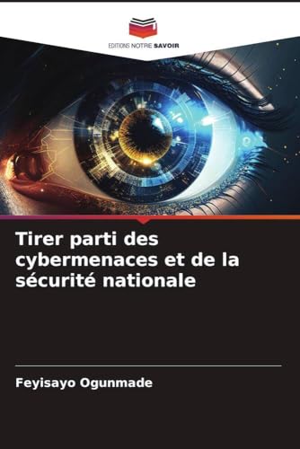 Tirer parti des cybermenaces et de la sécurité nationale