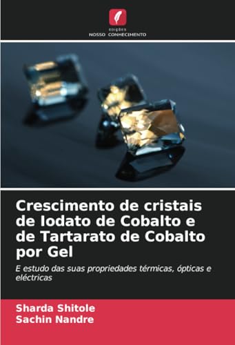 Crescimento de cristais de Iodato de Cobalto e de Tartarato de Cobalto por Gel