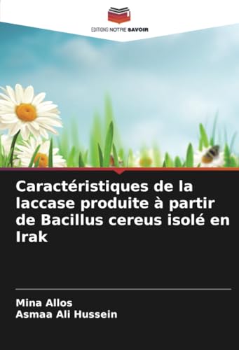 Caractéristiques de la laccase produite à partir de Bacillus cereus isolé en Irak