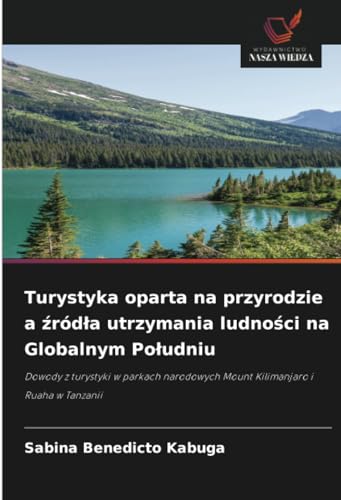 Turystyka oparta na przyrodzie a źródła utrzymania ludności na Globalnym Południu