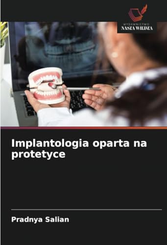 Implantologia oparta na protetyce