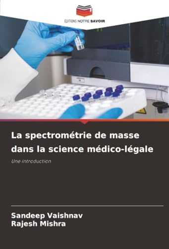 La spectrométrie de masse dans la science médico-légale