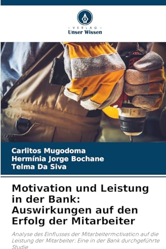 Motivation und Leistung in der Bank