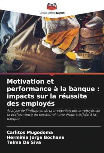 Motivation et performance à la banque