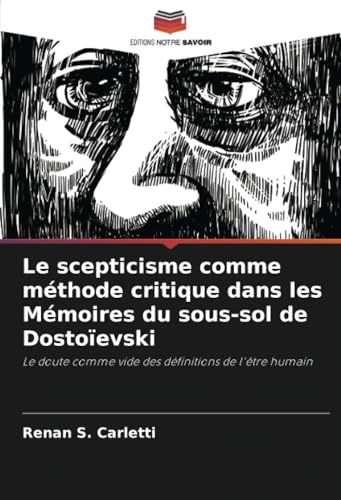 Le scepticisme comme méthode critique dans les Mémoires du sous-sol de Dostoïevski