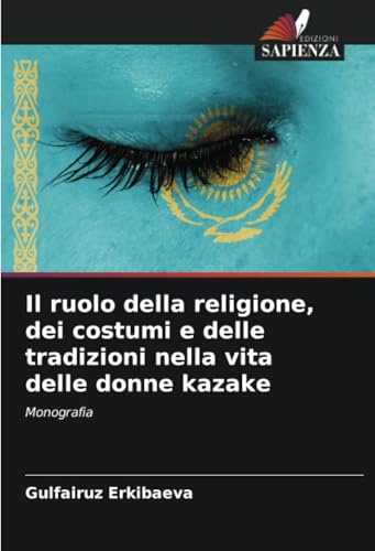 Il ruolo della religione, dei costumi e delle tradizioni nella vita delle donne kazake