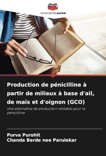 Production de pénicilline à partir de milieux à base d'ail, de maïs et d'oignon (GCO)