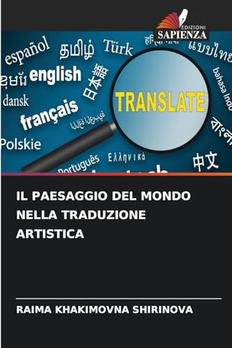 IL PAESAGGIO DEL MONDO NELLA TRADUZIONE ARTISTICA