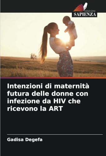 Intenzioni di maternità futura delle donne con infezione da HIV che ricevono la ART