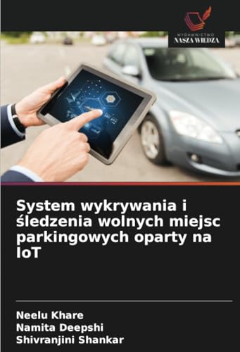 System wykrywania i śledzenia wolnych miejsc parkingowych oparty na IoT