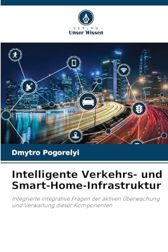 Intelligente Verkehrs- und Smart-Home-Infrastruktur
