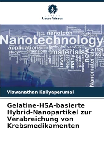 Gelatine-HSA-basierte Hybrid-Nanopartikel zur Verabreichung von Krebsmedikamenten