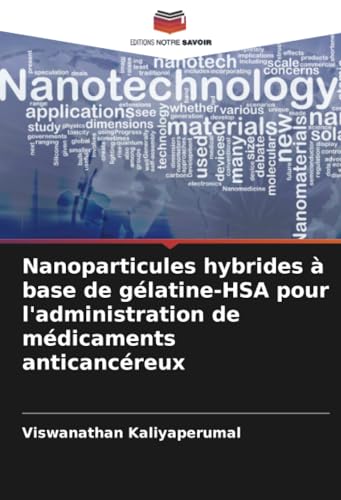 Nanoparticules hybrides à base de gélatine-HSA pour l'administration de médicaments anticancéreux