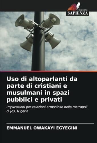 Uso di altoparlanti da parte di cristiani e musulmani in spazi pubblici e privati