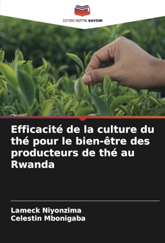 Efficacité de la culture du thé pour le bien-être des producteurs de thé au Rwanda