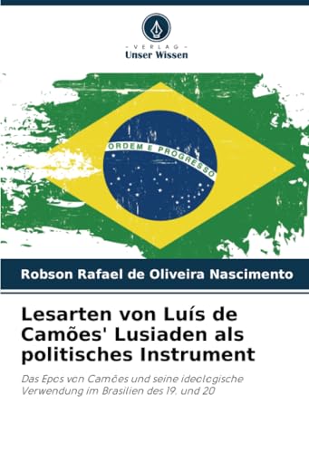 Lesarten von Luís de Camões' Lusiaden als politisches Instrument