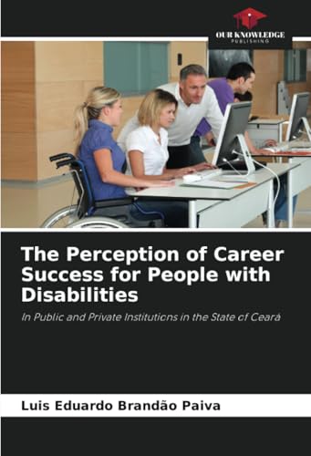 The Perception of Career Success for People with Disabilities