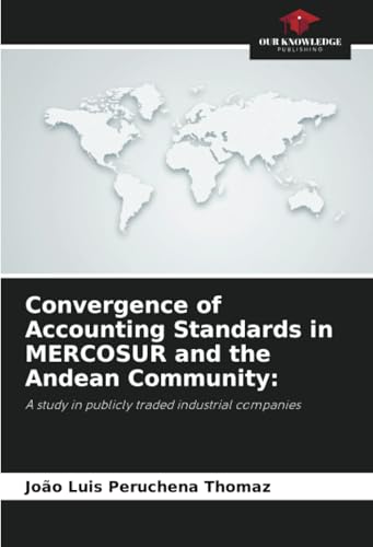 Convergence of Accounting Standards in MERCOSUR and the Andean Community