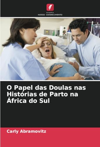 O Papel das Doulas nas Histórias de Parto na África do Sul